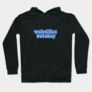 Blue Weird Flex but Okay Bubble Letter Design Hoodie